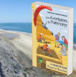 Tome 6 du roman Les Aventuriers du Patrimoine Objectif Dune sur le Bassin d’Arcachon